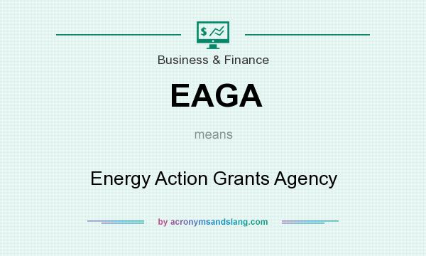 What does EAGA mean? It stands for Energy Action Grants Agency