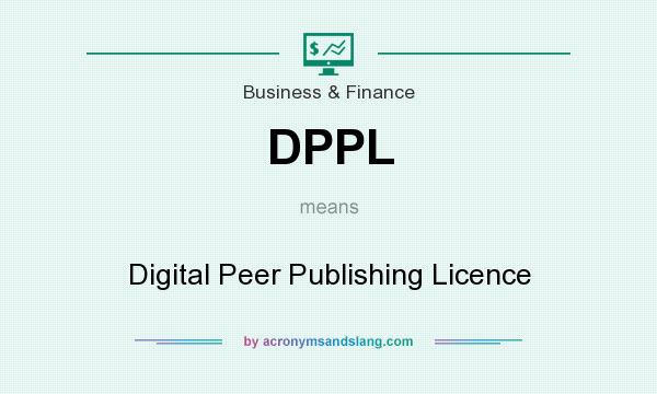 What does DPPL mean? It stands for Digital Peer Publishing Licence