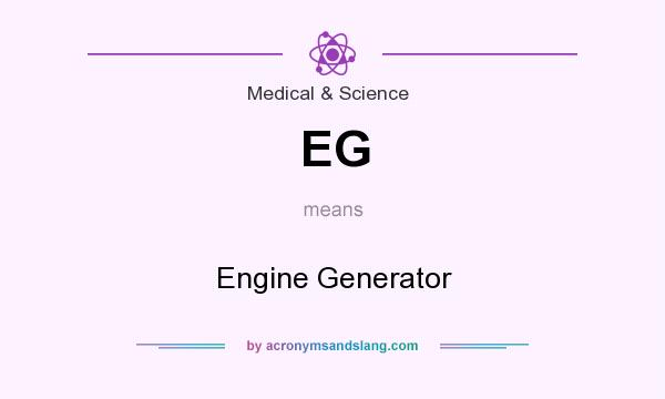 What does EG mean? It stands for Engine Generator