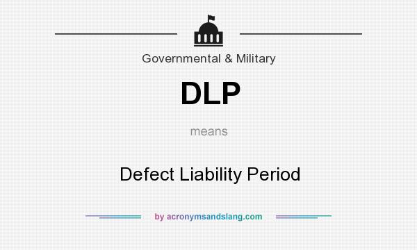 What does DLP mean? It stands for Defect Liability Period