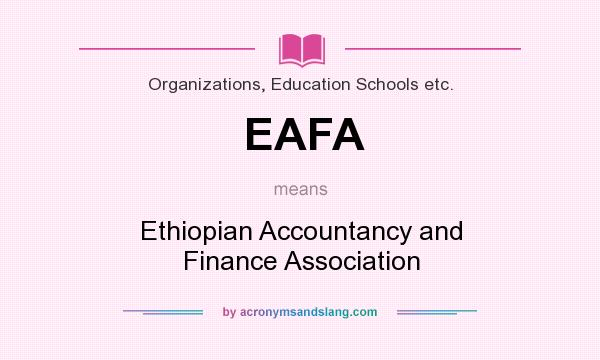 What does EAFA mean? It stands for Ethiopian Accountancy and Finance Association