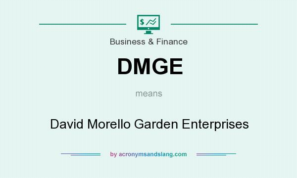 What does DMGE mean? It stands for David Morello Garden Enterprises