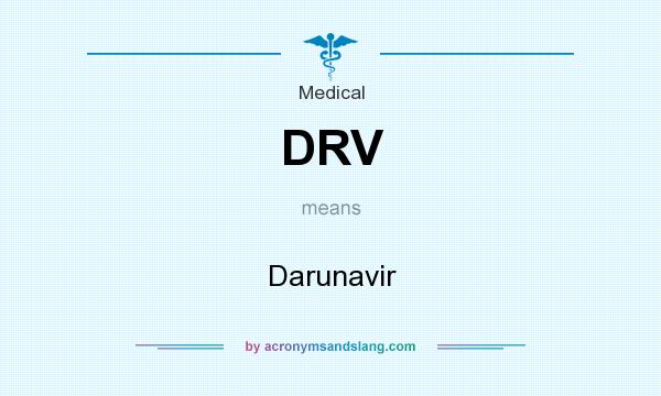 What does DRV mean? It stands for Darunavir
