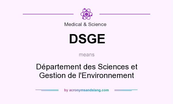 What does DSGE mean? It stands for Département des Sciences et Gestion de l`Environnement