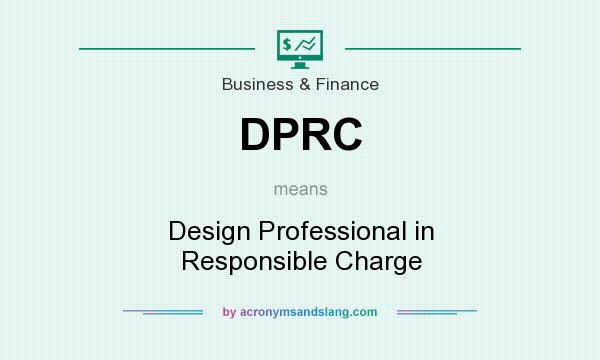 What does DPRC mean? It stands for Design Professional in Responsible Charge
