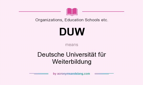 What does DUW mean? It stands for Deutsche Universität für Weiterbildung