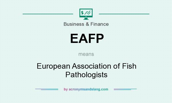 What does EAFP mean? It stands for European Association of Fish Pathologists