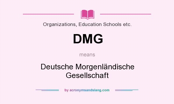 What does DMG mean? It stands for Deutsche Morgenländische Gesellschaft