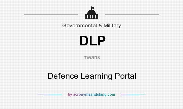 What does DLP mean? It stands for Defence Learning Portal