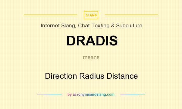 What does DRADIS mean? It stands for Direction Radius Distance