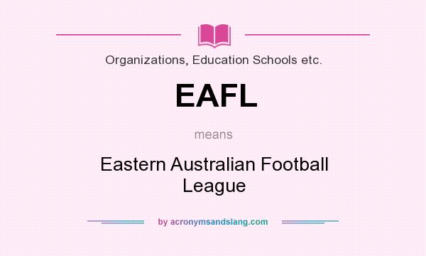 What does EAFL mean? It stands for Eastern Australian Football League
