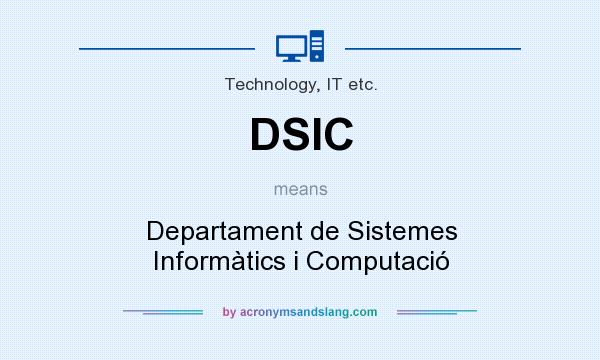 What does DSIC mean? It stands for Departament de Sistemes Informàtics i Computació