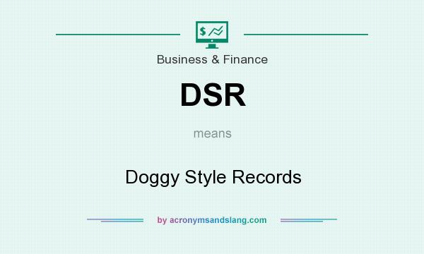 What does DSR mean? It stands for Doggy Style Records