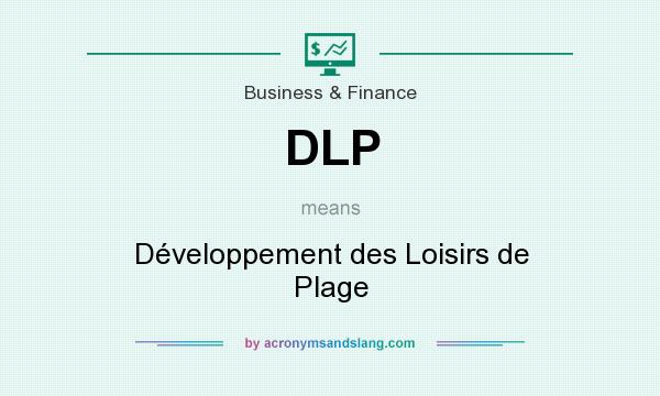What does DLP mean? It stands for Développement des Loisirs de Plage