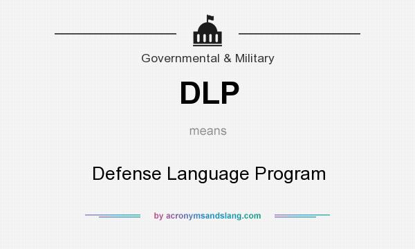 What does DLP mean? It stands for Defense Language Program