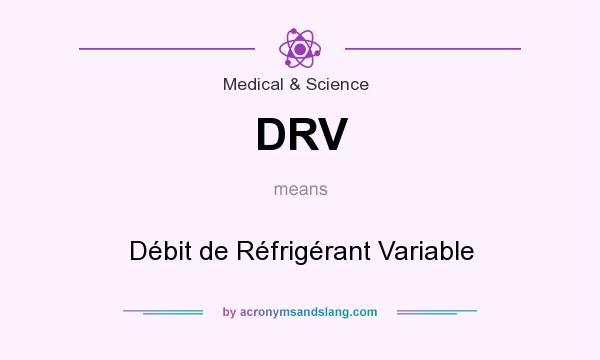 What does DRV mean? It stands for Débit de Réfrigérant Variable