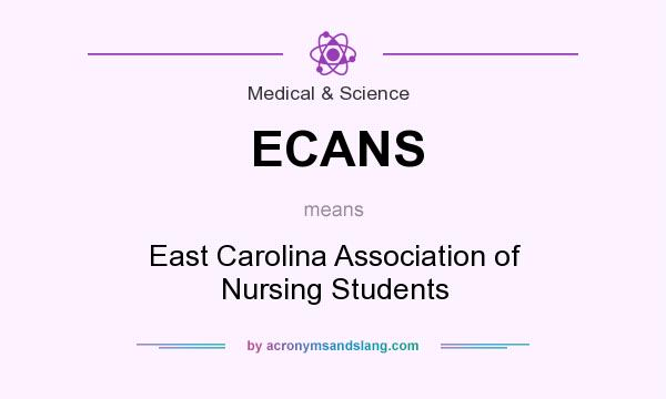 What does ECANS mean? It stands for East Carolina Association of Nursing Students
