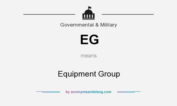 What does EG mean? It stands for Equipment Group