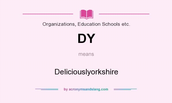 What does DY mean? It stands for Deliciouslyorkshire