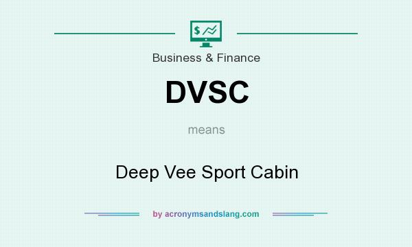 What does DVSC mean? It stands for Deep Vee Sport Cabin