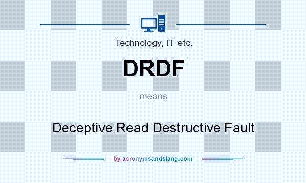 What does DRDF mean? It stands for Deceptive Read Destructive Fault
