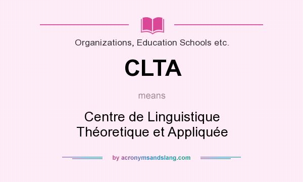 What does CLTA mean? It stands for Centre de Linguistique Théoretique et Appliquée