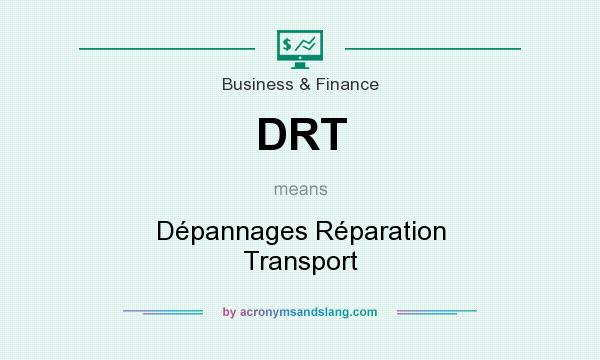 What does DRT mean? It stands for Dépannages Réparation Transport