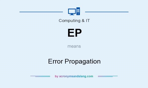 What does EP mean? It stands for Error Propagation