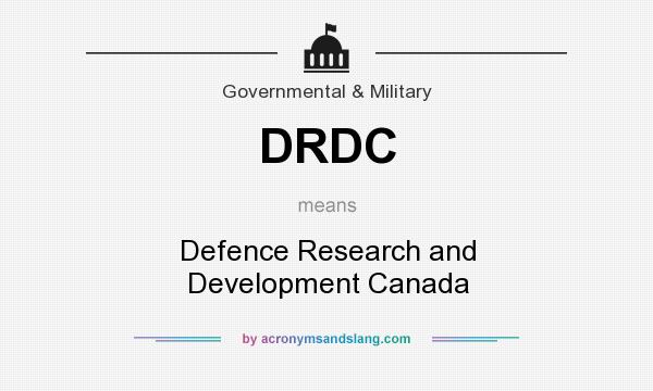 What does DRDC mean? It stands for Defence Research and Development Canada