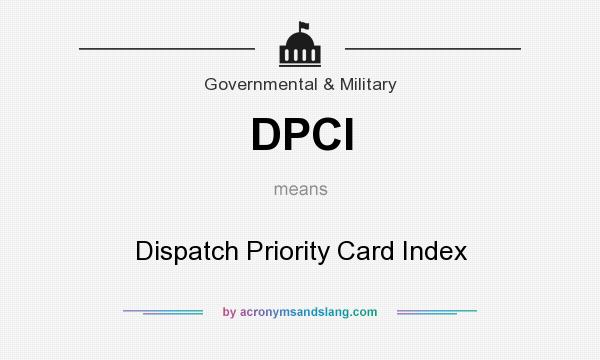 What does DPCI mean? It stands for Dispatch Priority Card Index