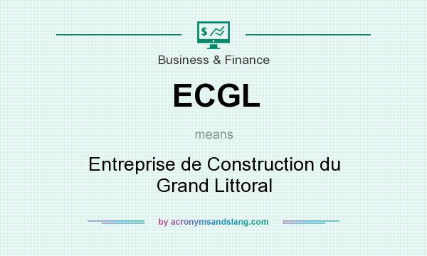 What does ECGL mean? It stands for Entreprise de Construction du Grand Littoral