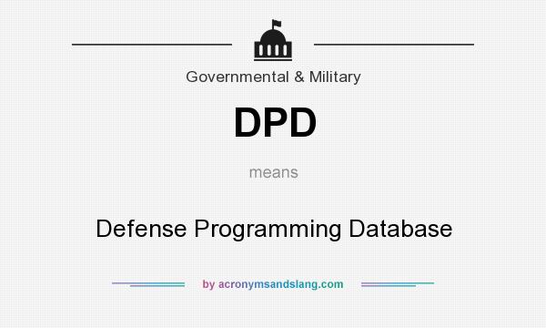 What does DPD mean? It stands for Defense Programming Database