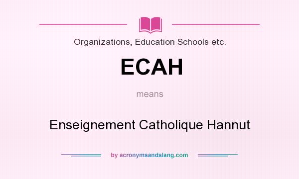 What does ECAH mean? It stands for Enseignement Catholique Hannut