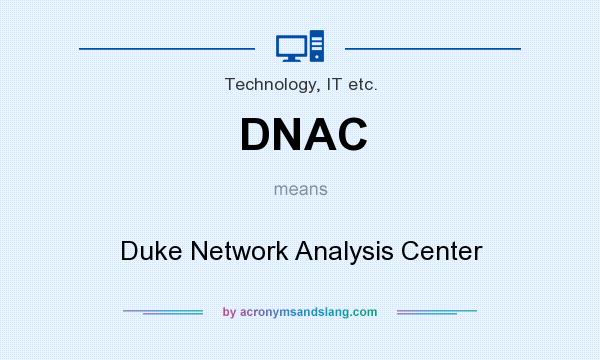 What does DNAC mean? It stands for Duke Network Analysis Center