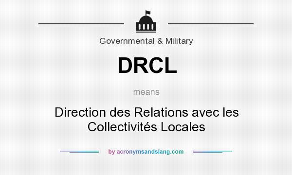 What does DRCL mean? It stands for Direction des Relations avec les Collectivités Locales