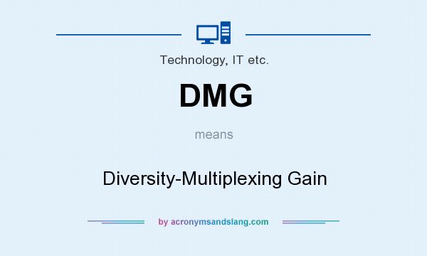What does DMG mean? It stands for Diversity-Multiplexing Gain