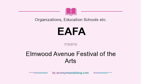What does EAFA mean? It stands for Elmwood Avenue Festival of the Arts