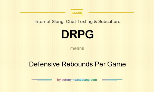 What does DRPG mean? It stands for Defensive Rebounds Per Game