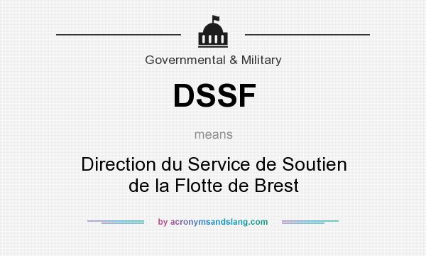 What does DSSF mean? It stands for Direction du Service de Soutien de la Flotte de Brest