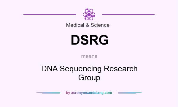 What does DSRG mean? It stands for DNA Sequencing Research Group