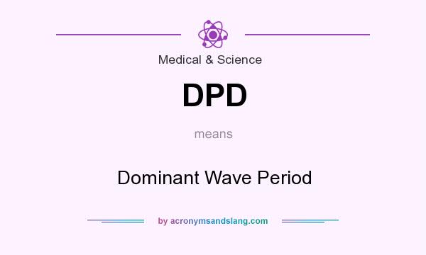 What does DPD mean? It stands for Dominant Wave Period