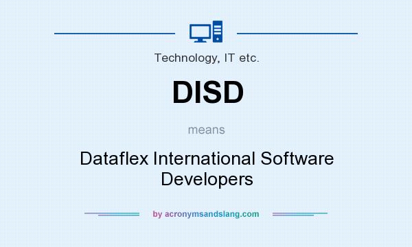 What does DISD mean? It stands for Dataflex International Software Developers