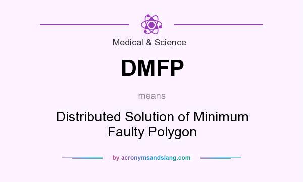What does DMFP mean? It stands for Distributed Solution of Minimum Faulty Polygon