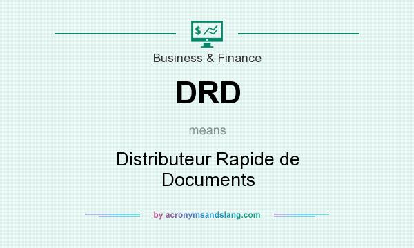 What does DRD mean? It stands for Distributeur Rapide de Documents