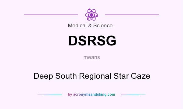 What does DSRSG mean? It stands for Deep South Regional Star Gaze