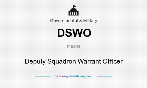 What does DSWO mean? It stands for Deputy Squadron Warrant Officer