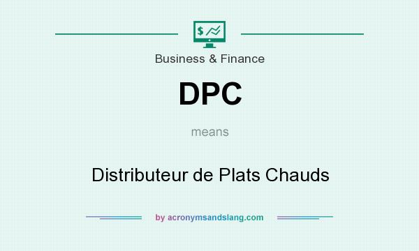 What does DPC mean? It stands for Distributeur de Plats Chauds