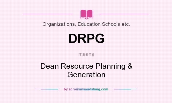 What does DRPG mean? It stands for Dean Resource Planning & Generation