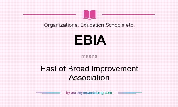 What does EBIA mean? It stands for East of Broad Improvement Association