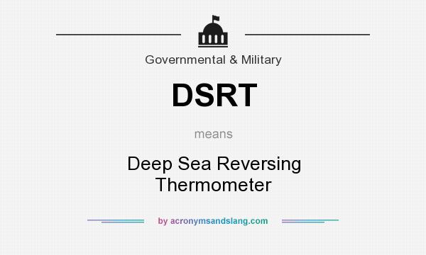 What does DSRT mean? It stands for Deep Sea Reversing Thermometer